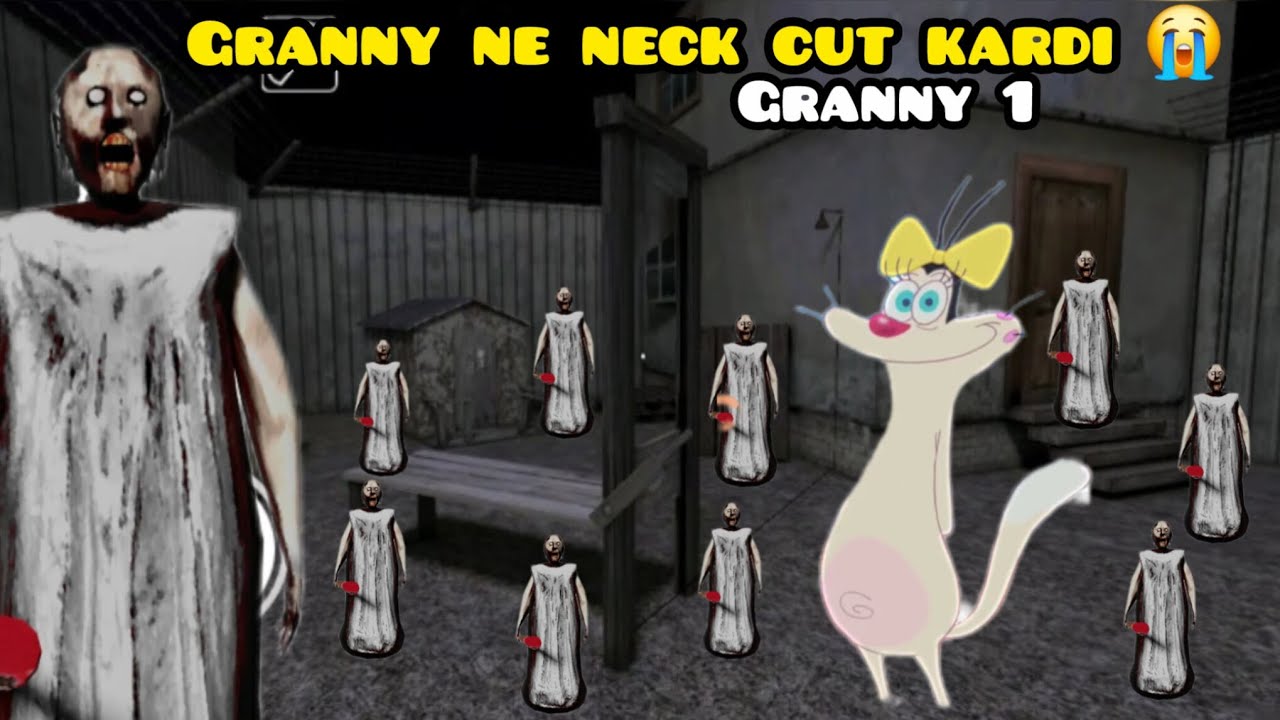 GRANNY NE GALA KAAT DIYA 😱 GRANNY CHAPTER 1 
