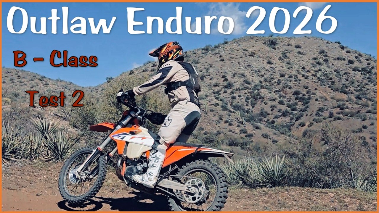 2026 Outlaw Enduro (B-Class - Test 2)