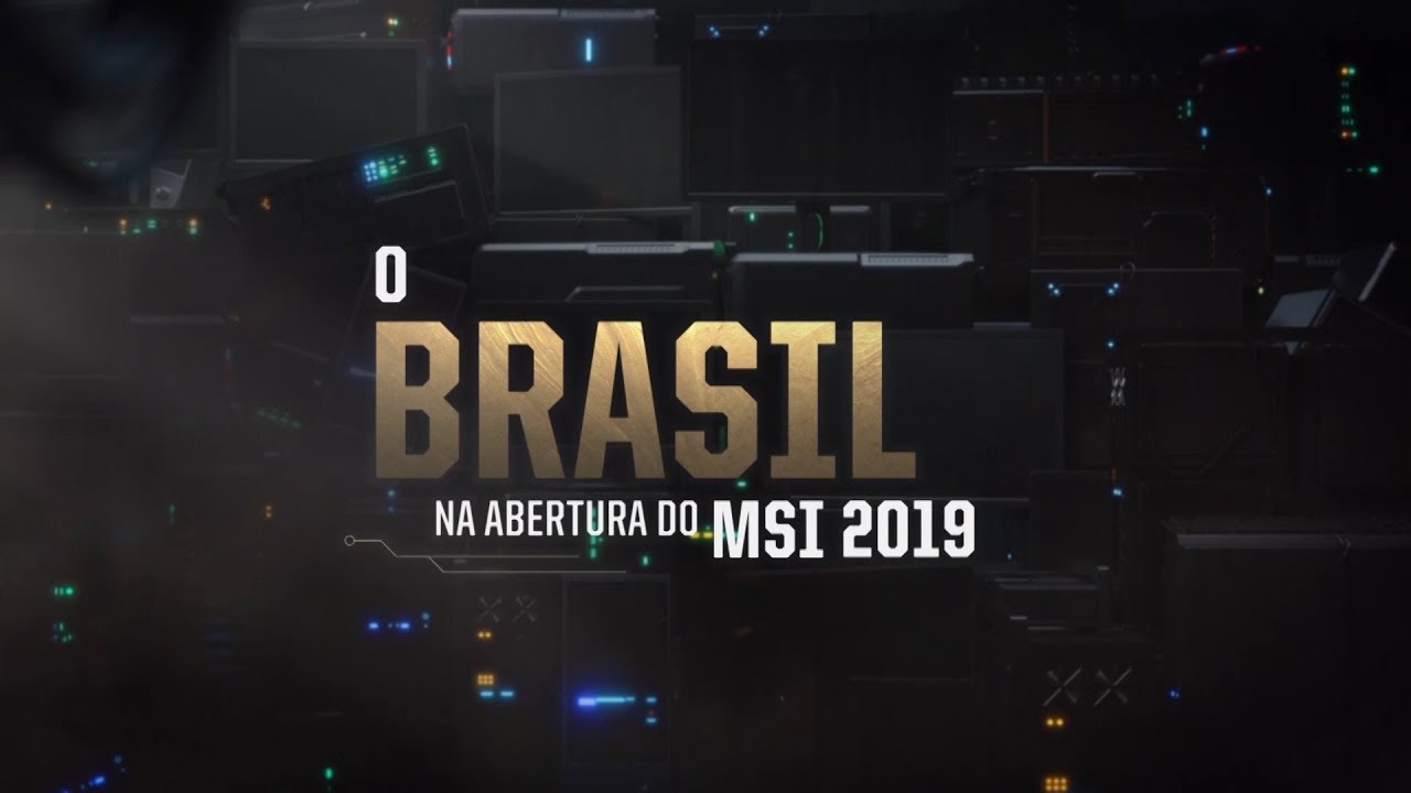 O Brasil na Abertura do MSI 2019 | MSI 2019