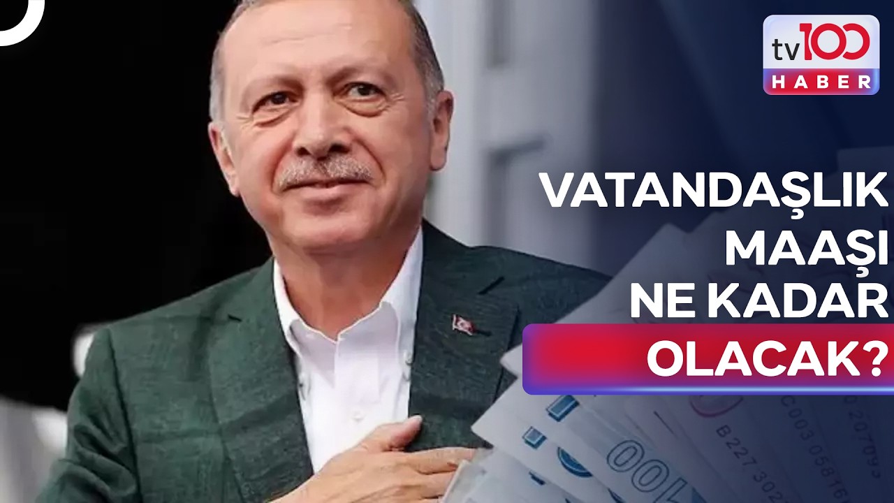 Vatandaşlık Maaşı Geliyor! Kimler Bu Maaştan Yararlanabilecek? | tv100 Ana Haber