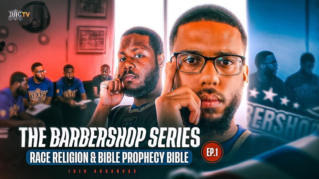 The Barbershop Series EP.1 : Race, Religion, & Bible Prophecy!