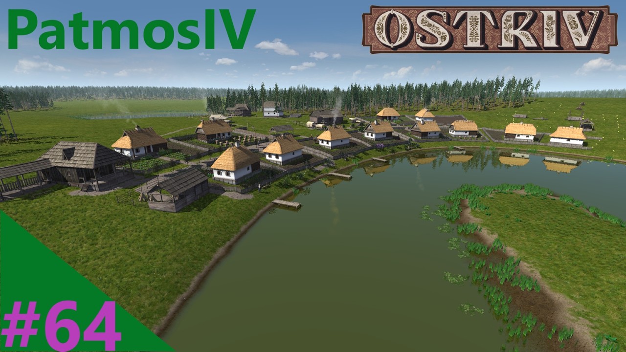 Ostriv - Episode 64 - Wood issues are gone so now we focus on expansion and brewing Horilka