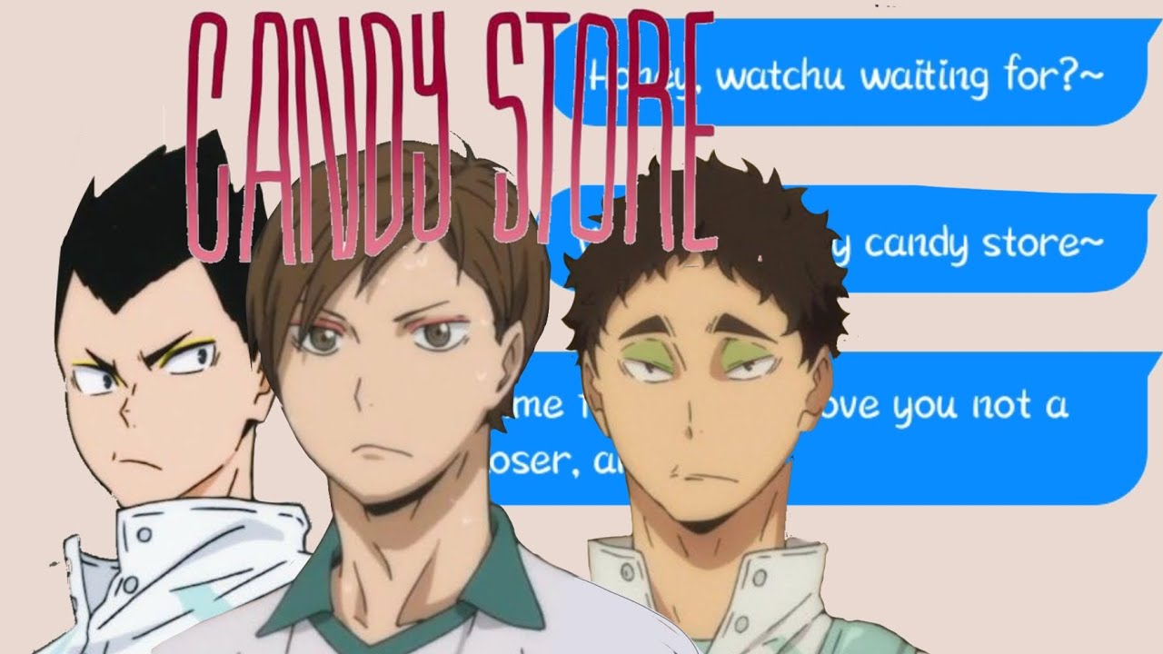 Candy store//HQ x Heathers pt.2//Haikyuu text