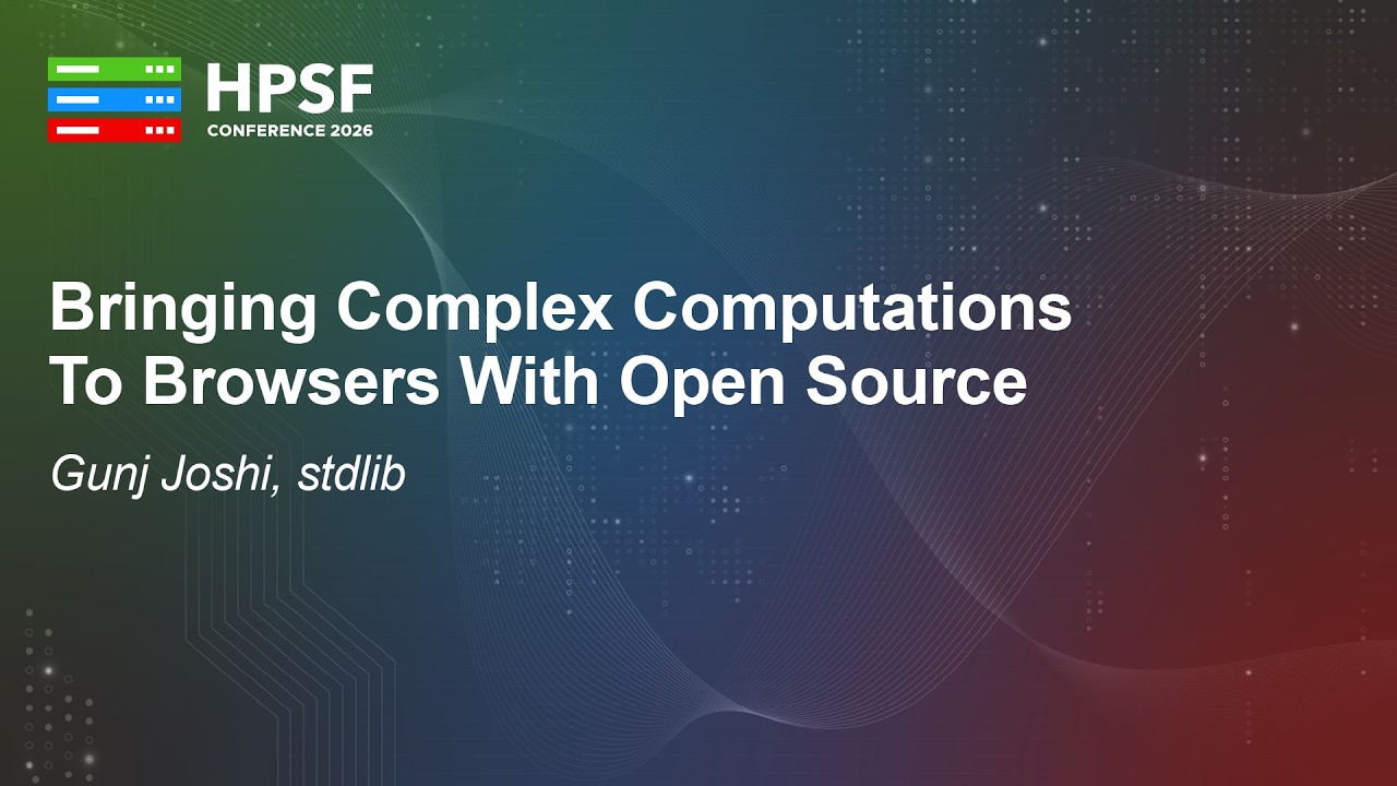 Bringing Complex Computations To Browsers With Open Source - Gunj Joshi, stdlib