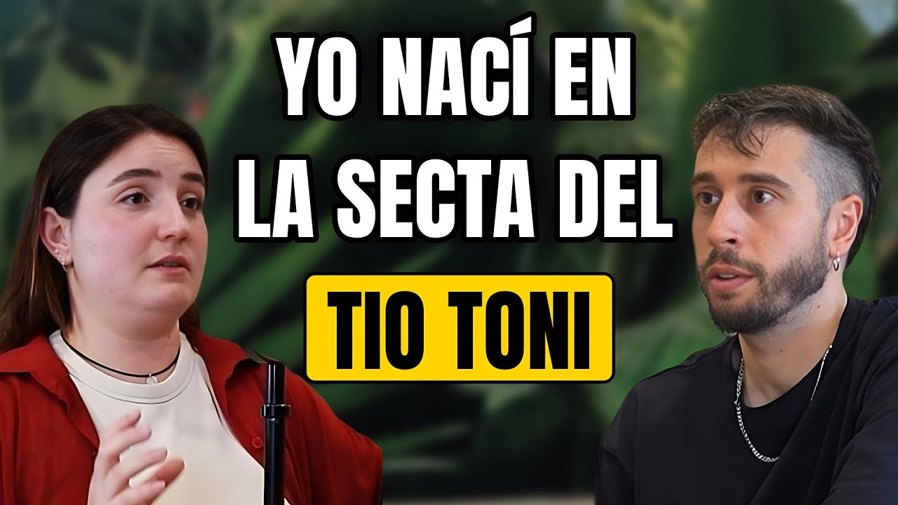 Todo sobre la Secta del T&iacute;o Toni &ldquo;La Chaparra&rdquo;, Abusos, Secretos y Manipulaci&oacute;n | Sara L&oacute;pez #329 