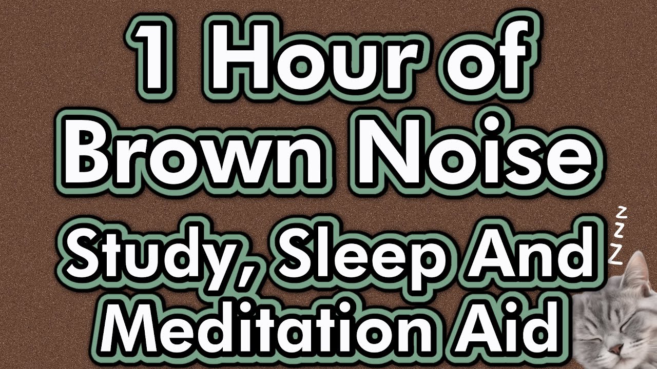Brown Noise For Naps and Concentration (1 Hour)