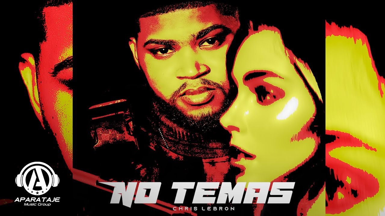 No Temas - Chris Lebron