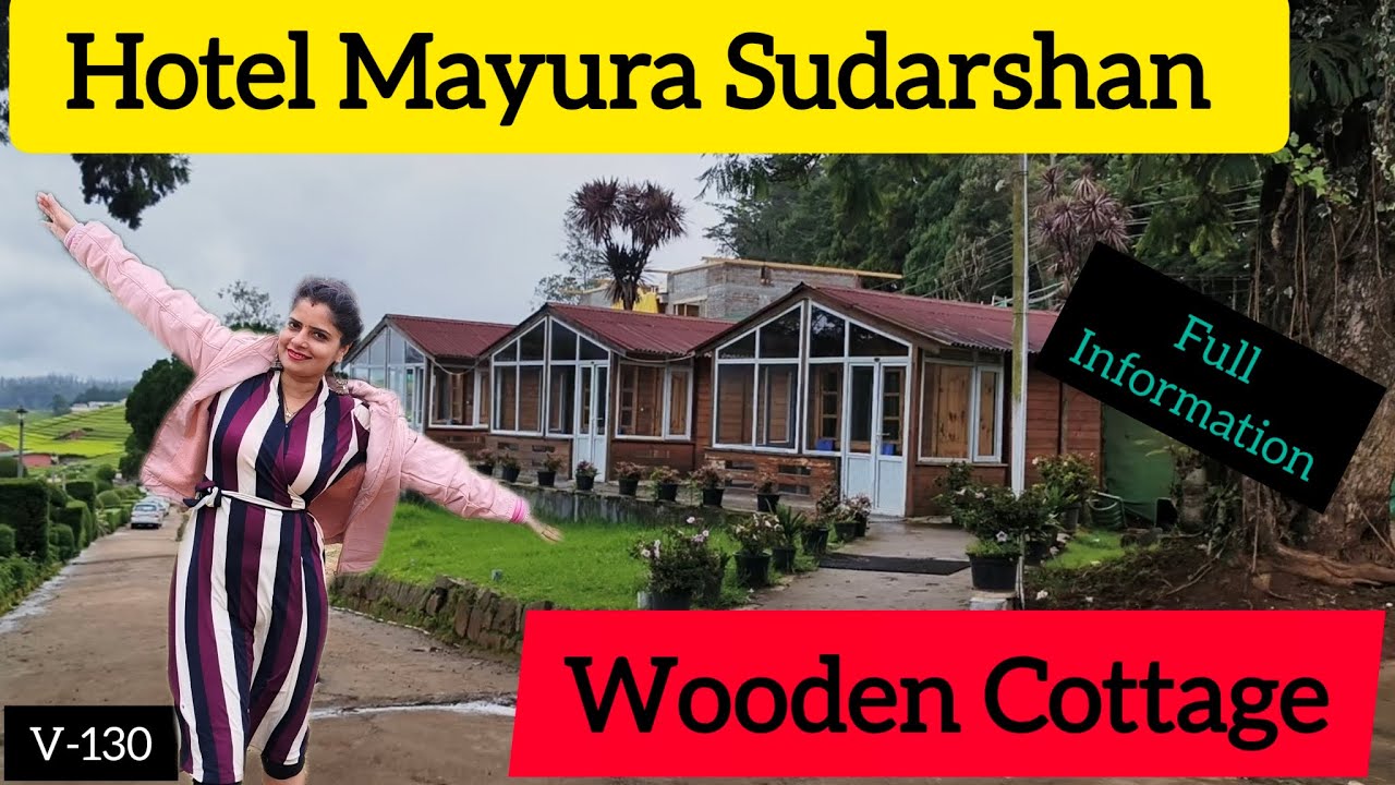 Hotel Mayura Sudarshan, Ooty || Wooden Cottage || Booking|| Price|| Benifits|| View||  v-130||