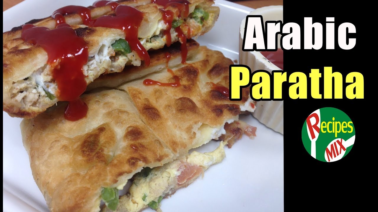 Arabic Paratha Recipe - Chicken Arabi Paratha Breakfast Recipe