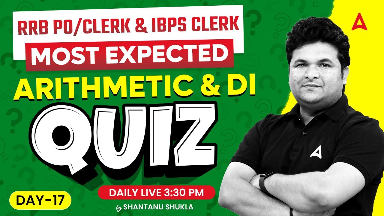 IBPS RRB CLERK/PO | IBPS CLERK 2024 | Quants Most Expected Arithmetic Quiz #17 | By Shantanu Shukla