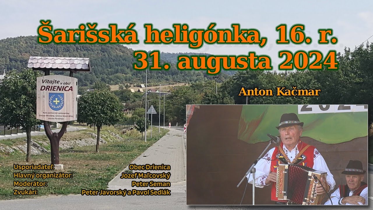 &Scaron;ari&scaron;sk&aacute; helig&oacute;nka Drienica 31. 8. 2024: Anton Kačmar.
