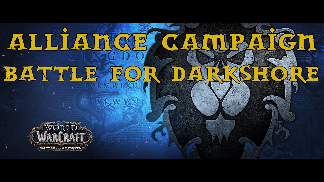 BFA - Alliance War Campaign - Part 12 - Warfront, Battle For Darkshore
