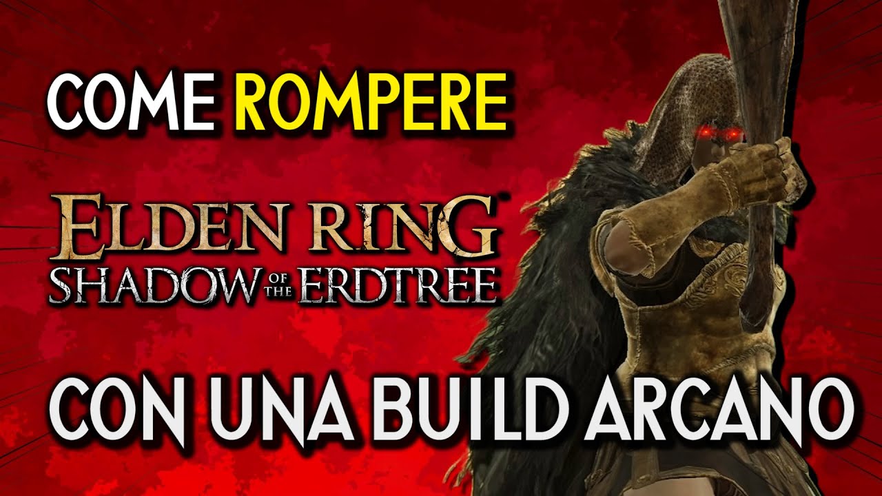 COME ROMPERE IL DLC DI ELDEN RING DALL'INIZIO ALLA FINE CON UNA BUILD ARCANO - Run e Build Completa