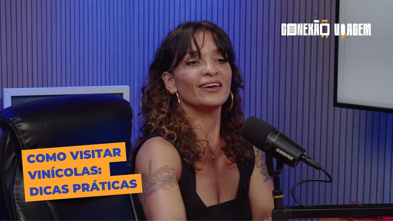 Como visitar vinícolas: dicas práticas | Alexandra Corvo | Conexão Viagem