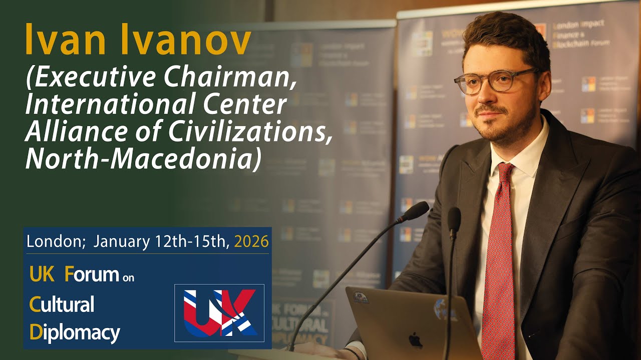 Ivan Ivanov (Executive Chairman, International Center Alliance of Civilizations)