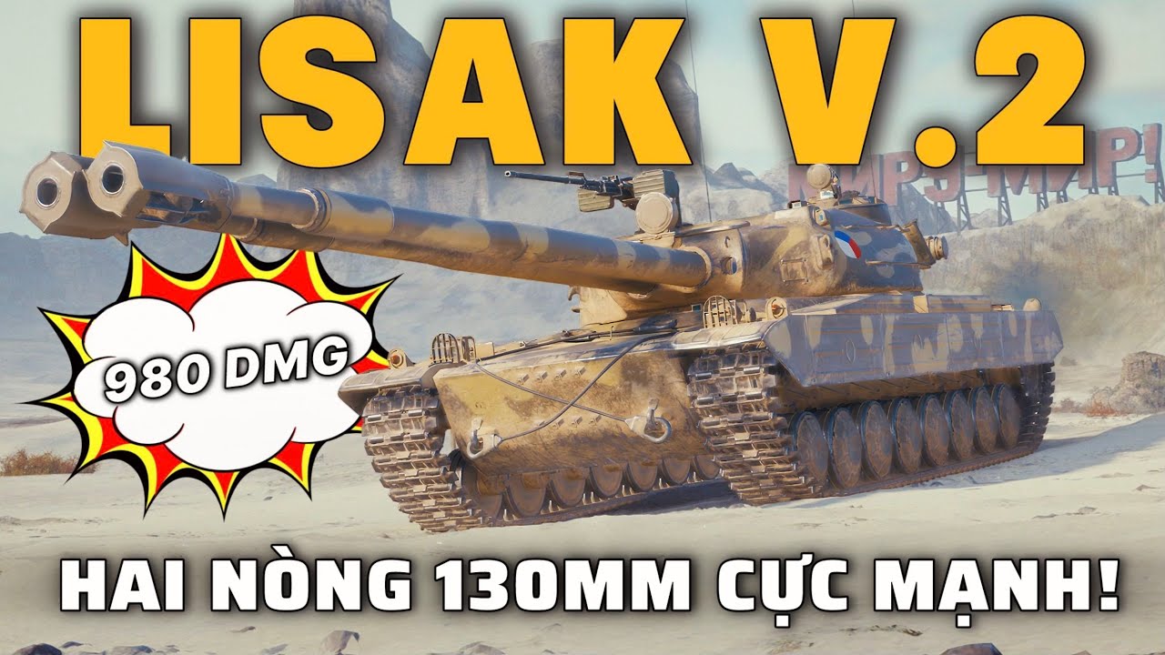 Lisak v.2: Hai n&ograve;ng ph&aacute;o 130mm si&ecirc;u mạnh! | World of Tanks