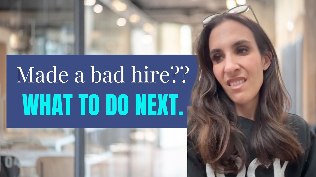 Made a bad hire? What to do next.