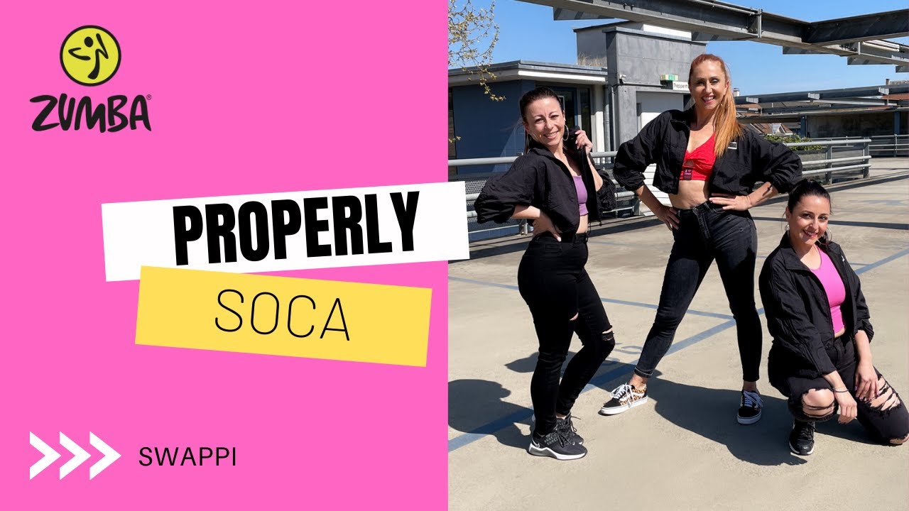PROPERLY | SOCA | ZUMBA FITNESS | with Petroula