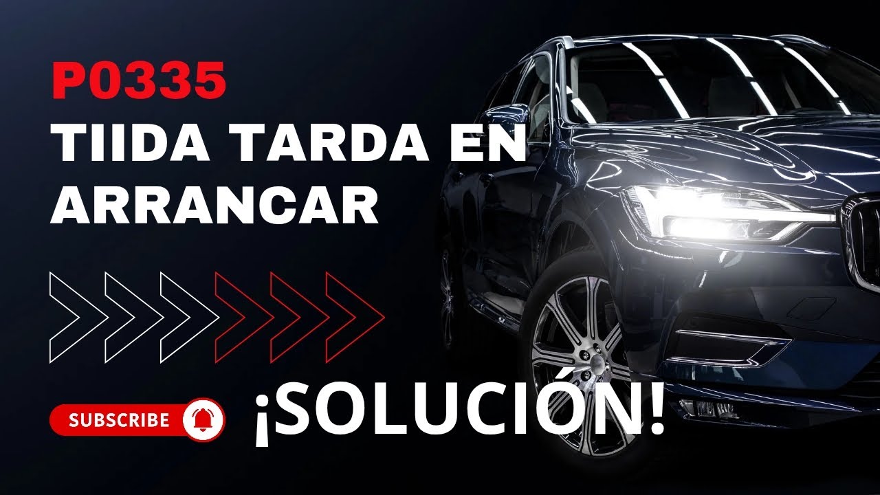¡SOLUCIÓN! P0335 , Tiida - Tarda en encender