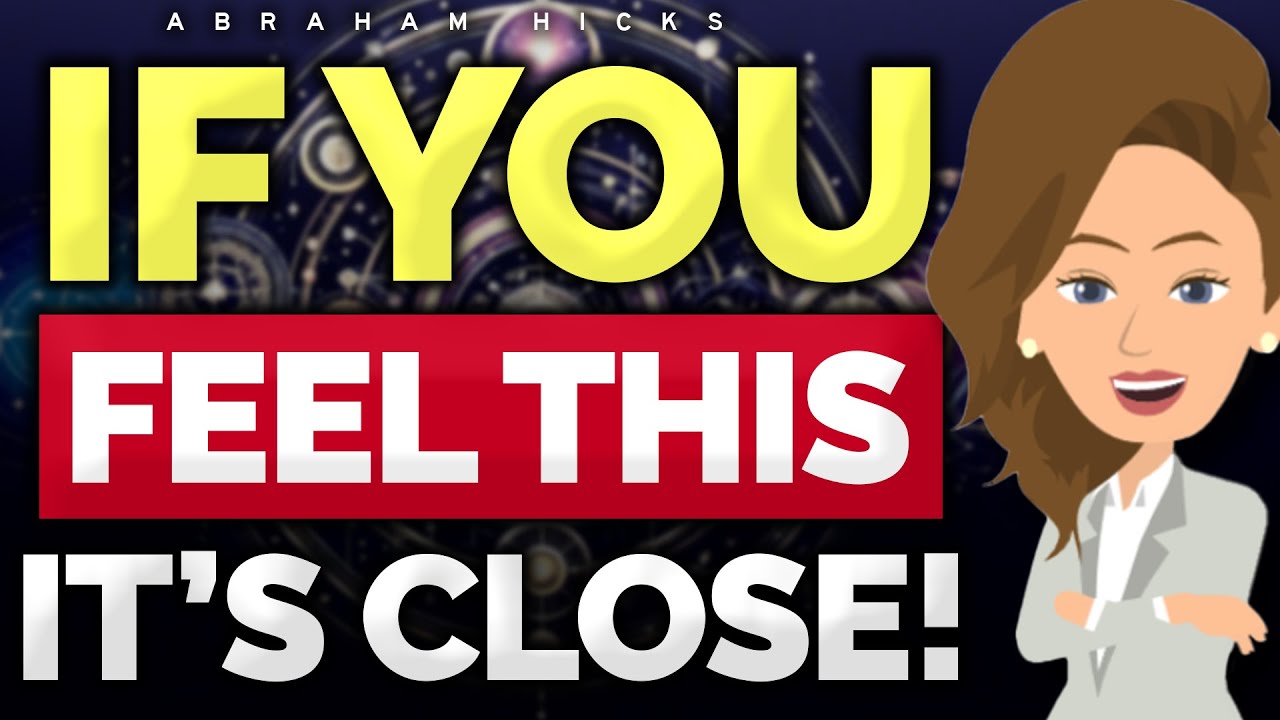 What You’ll Feel When Manifestation Is Close! 💛 Abraham Hicks 2024