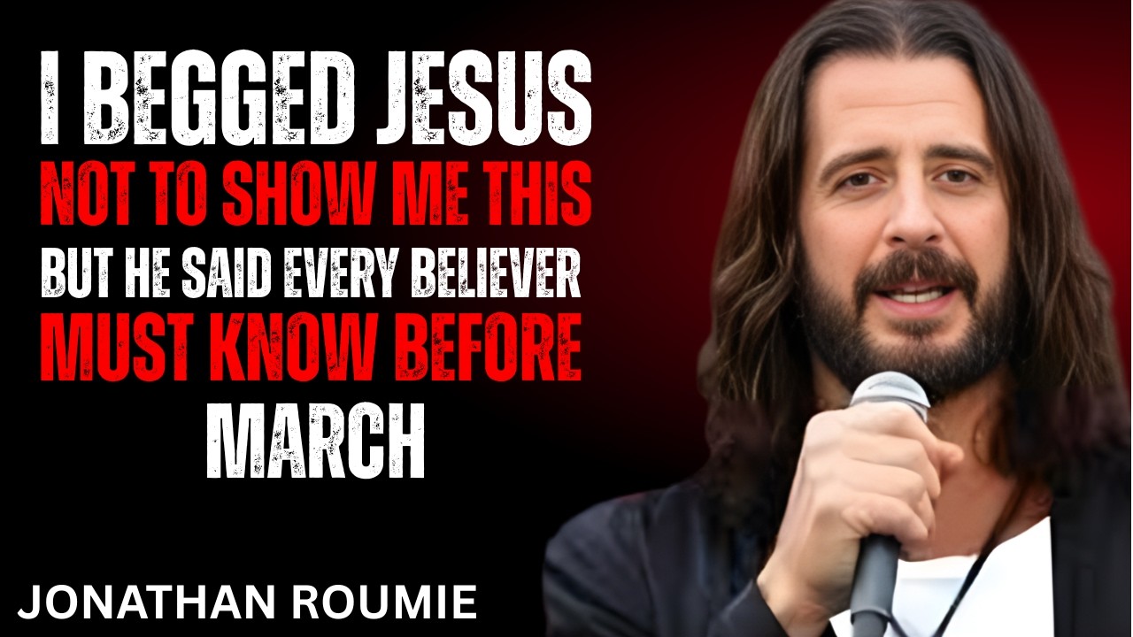 I Begged Jesus Not to Show Me This… But Every Believer Must Know Before March || Jonathan Roumie