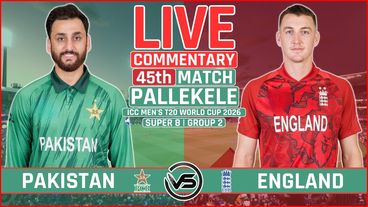 ICC T20 World Cup 2026 Live: Pakistan vs England Live | PAK vs ENG Live Scores & Commentary