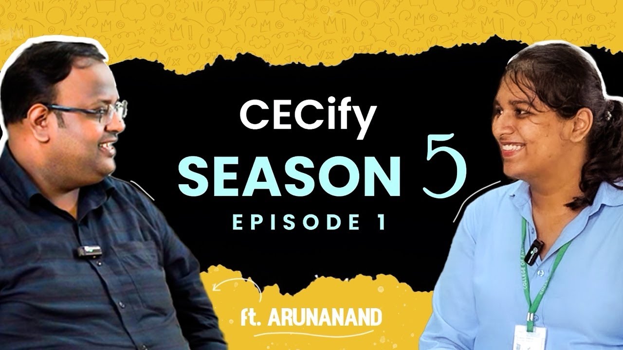 College Ormakaliloode | CECify Podcast Season 5 Episode 1 | ft. Arunanand T A | RJ Advika Rajiv