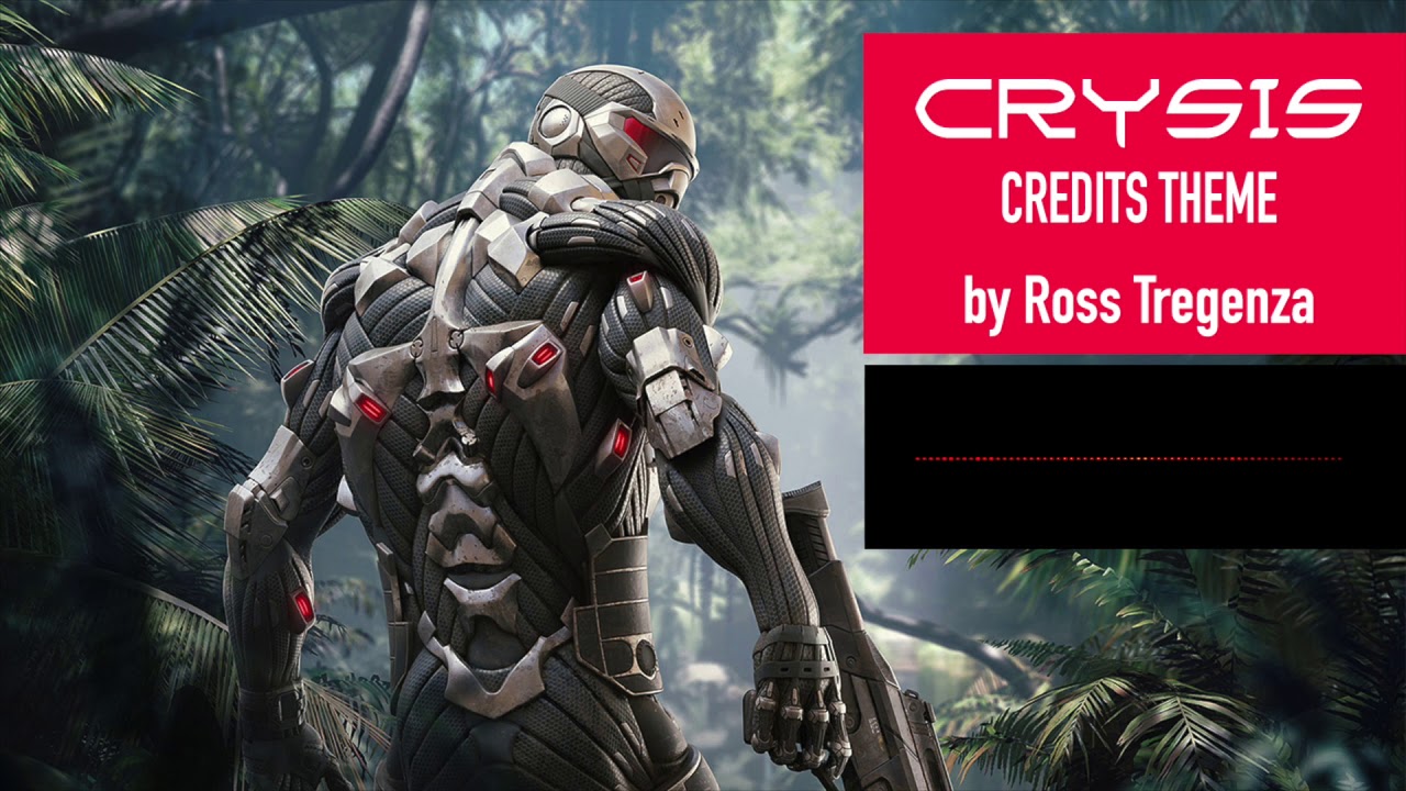 Crysis (credits theme) by Ross Tregenza