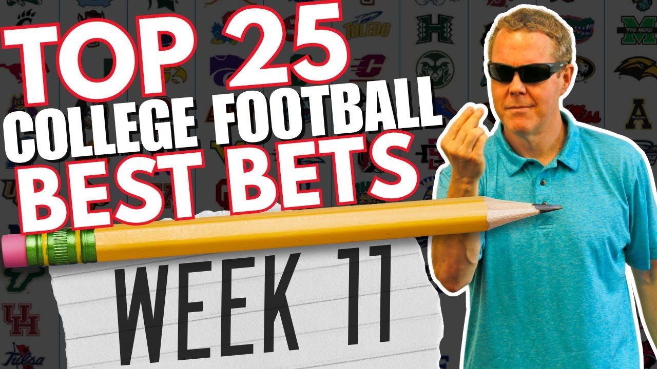 🚨 Must-Bet Top 25 College Football Games! | College Football Week 11 Top 25 Betting Preview