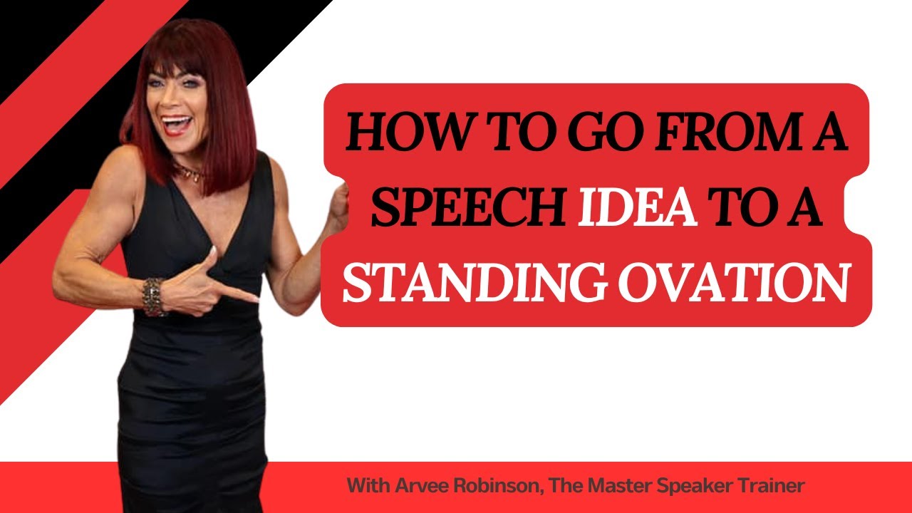 How To Go From A Speech Idea To A Standing Ovation