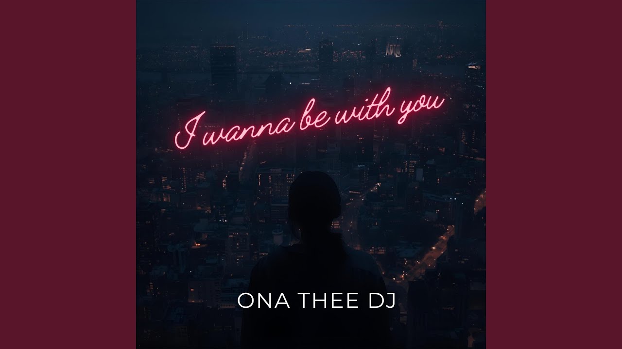 I wanna be with you