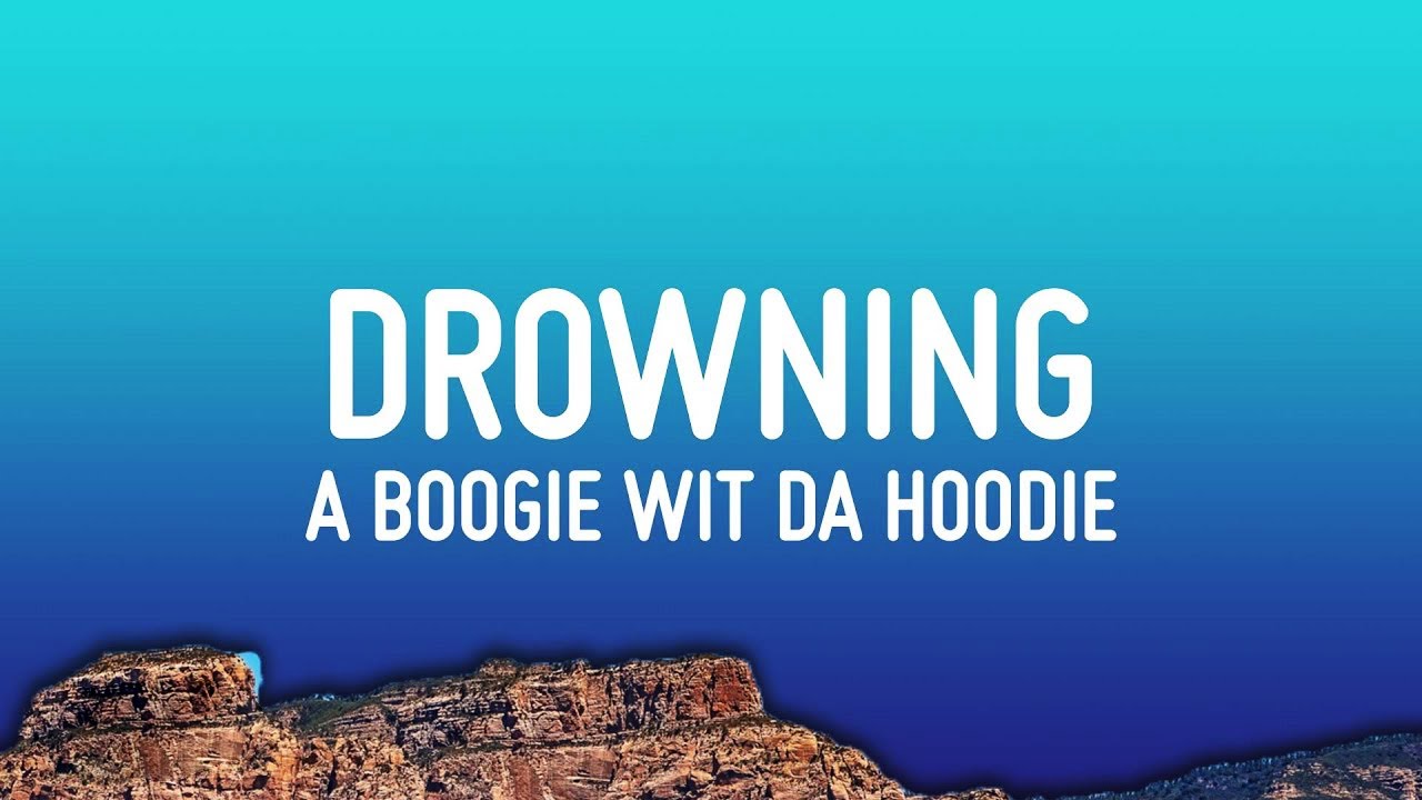 A Boogie Wit Da Hoodie ~ Drowning (Lyrics) Pick up the ladder put it in the gun