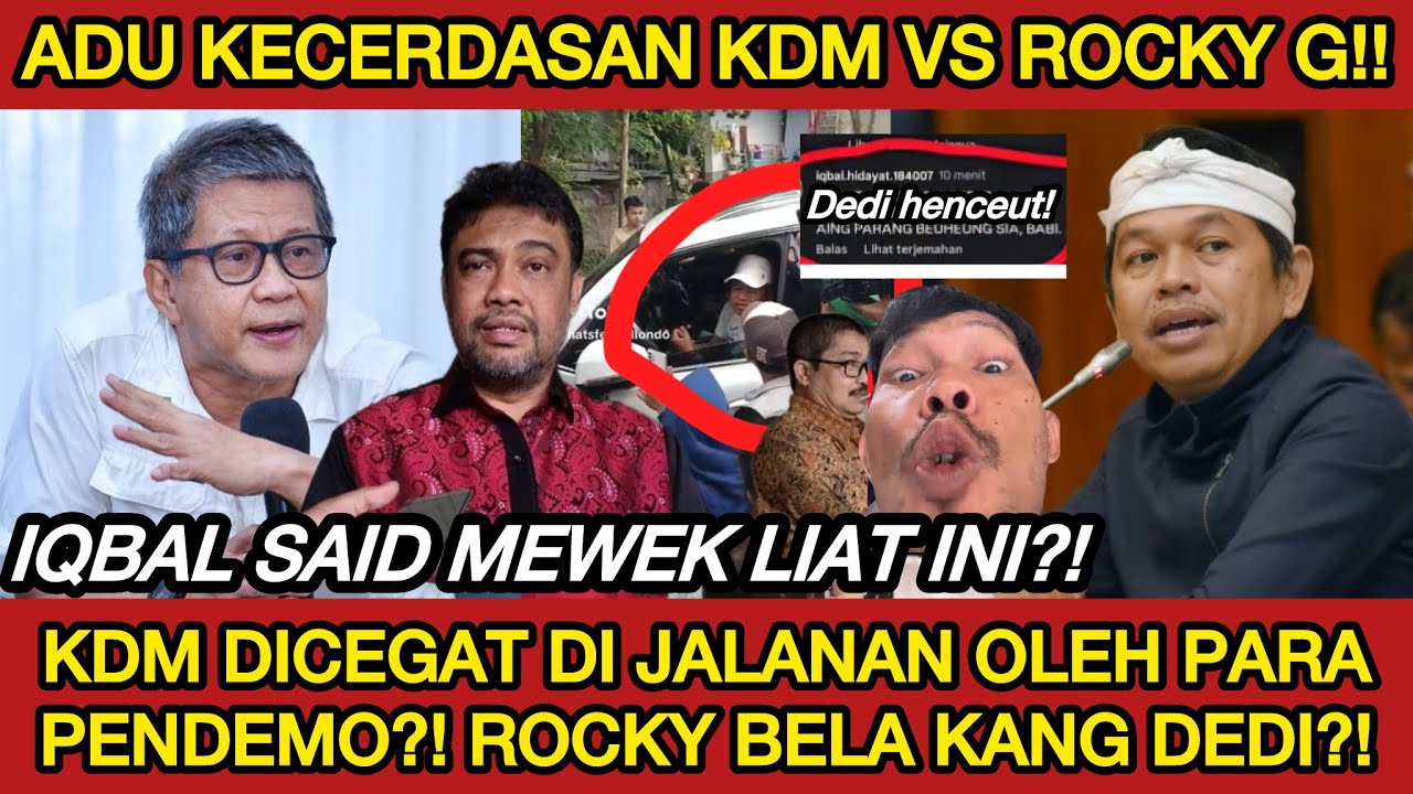PENDEMO HADANG KDM DI JALAN?! ROCKY GERUNG BELA KDM PUKUL IQBAL SAID‼️INI BARU KRITIK! ADU CERDAS‼️