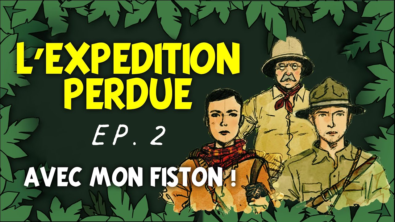 L'Expédition Perdue - Épisode 2 AVEC MON FISTON !