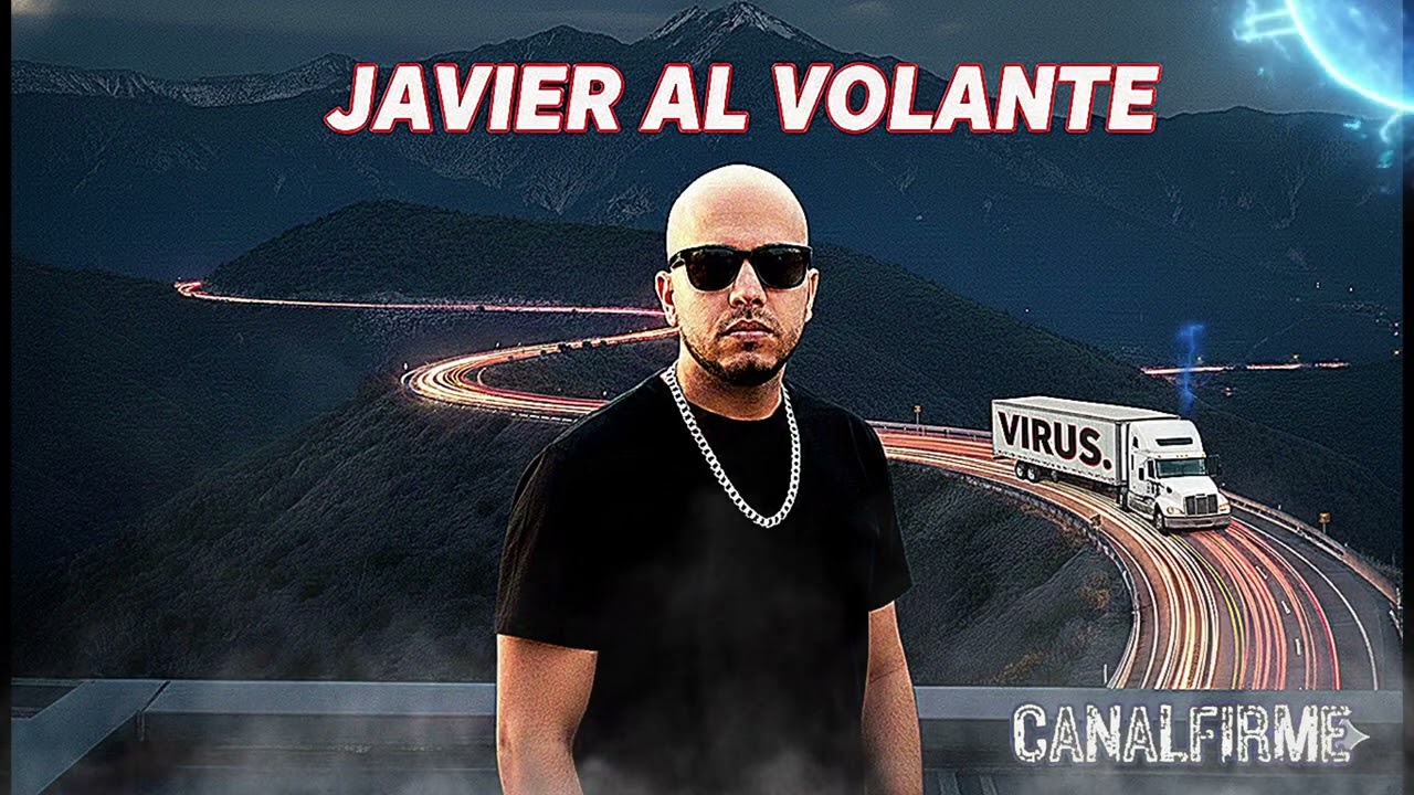 Javier al Volante - Corrido Tumbado 