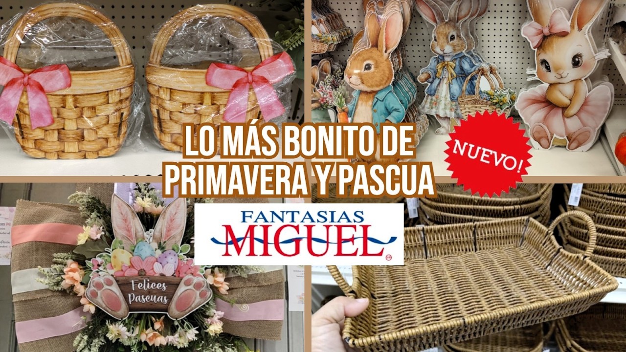 😱Lo Nuevo y Lo Más Bonito de Fantasias Miguel‼️Para Primavera y Pascua 🌸Novedades en Decoración😍