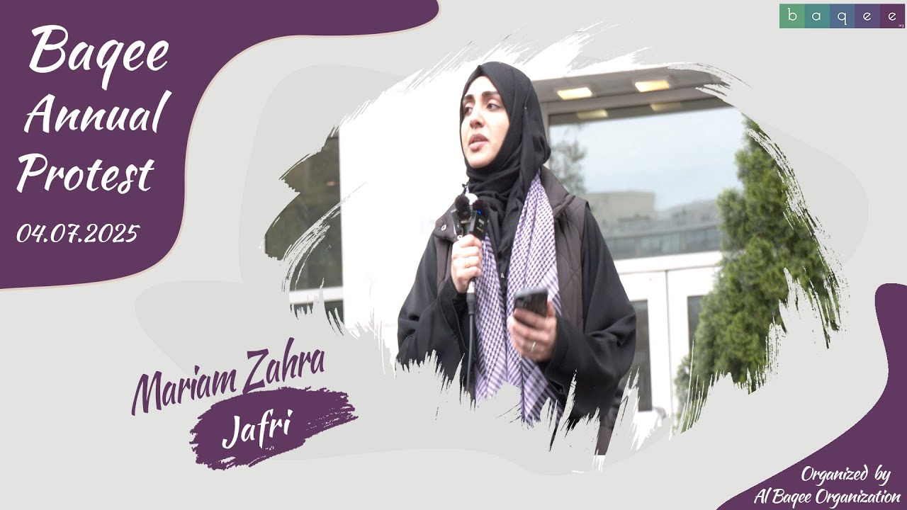 Mariam Zahra Jafri | Annual Baqee Protest 2025 | Al Baqee Organization