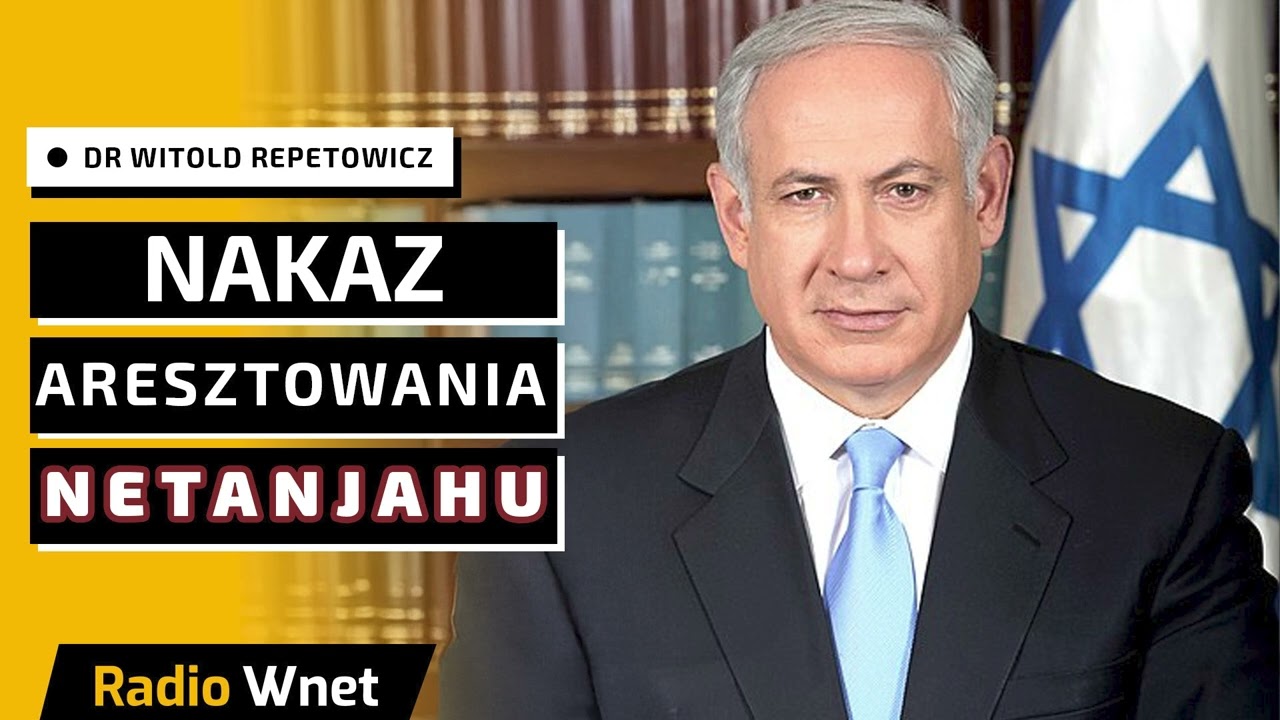 Nakaz aresztowania Binjamina Netanjahu za zbrodnie wojenne w Strefie Gazy - komentuje dr Repetowicz