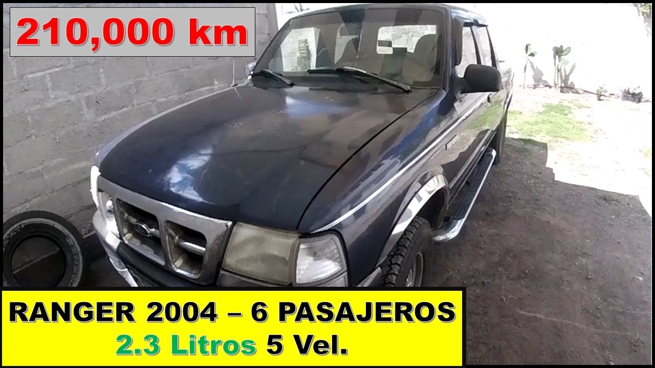 Ford Ranger 2004 - 6 Pasajeros 2.3 L.  Review 210,000 km