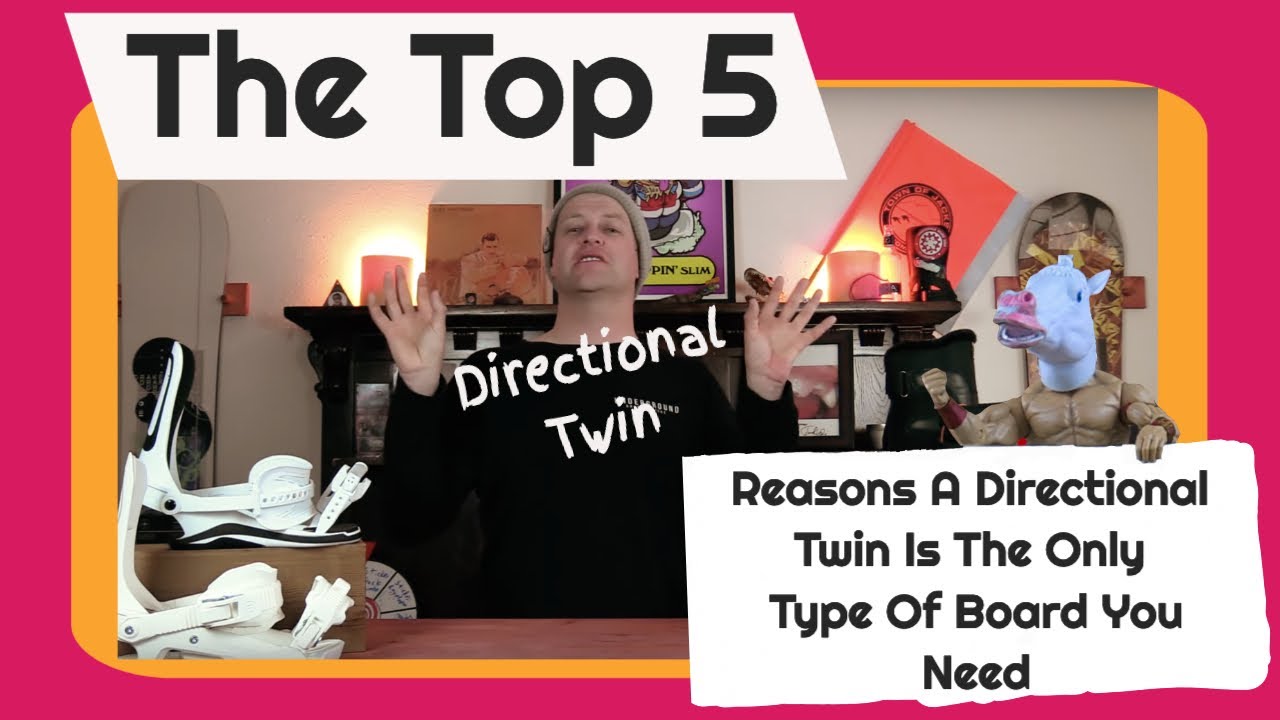 The Top 5 Reasons The Only Snowboard You Need Is A Directional Twin