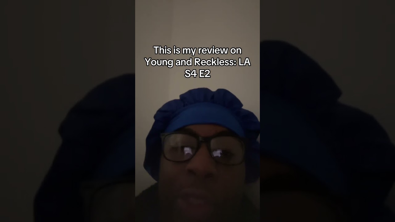  This is my review on Young and Reckless: LA S4 E2