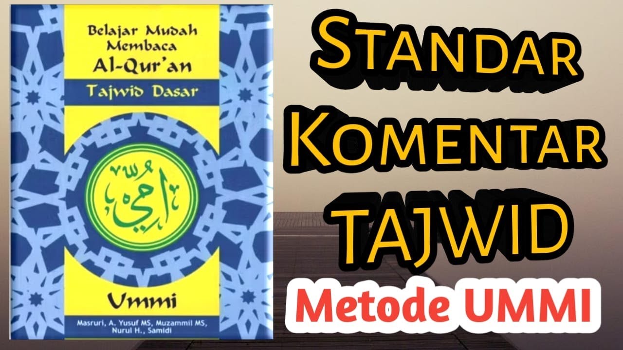 Standarisasi Komentar Tajwid Metode UMMI