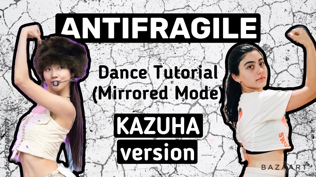 LE SSERAFIM Antifragile- Dance Tutorial (KAZUHA version)