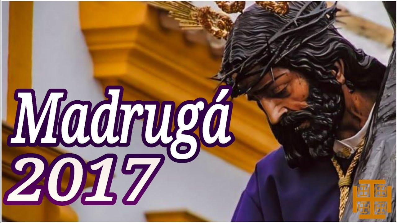 Madrugá 2017 - La Puebla de Cazalla