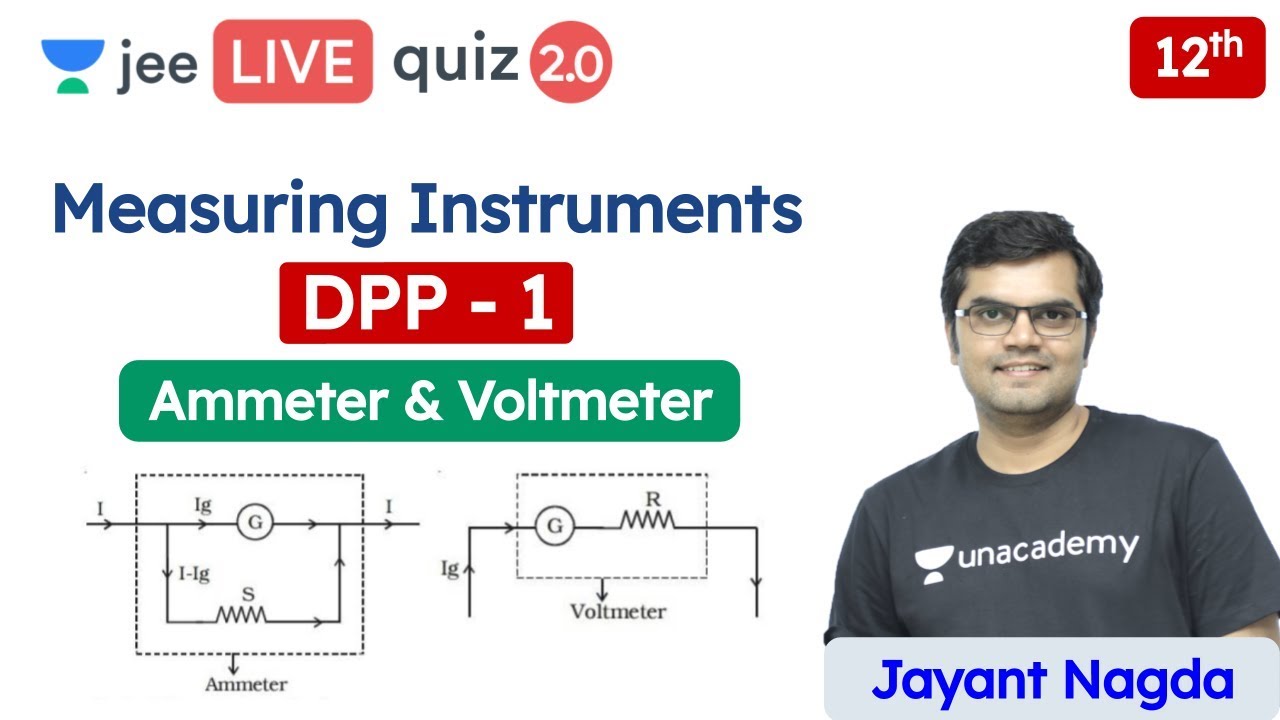JEE: Measuring Instruments DPP 1 | Ammeter | Voltmeter | Unacademy JEE | JEE Physics | Jayant Sir