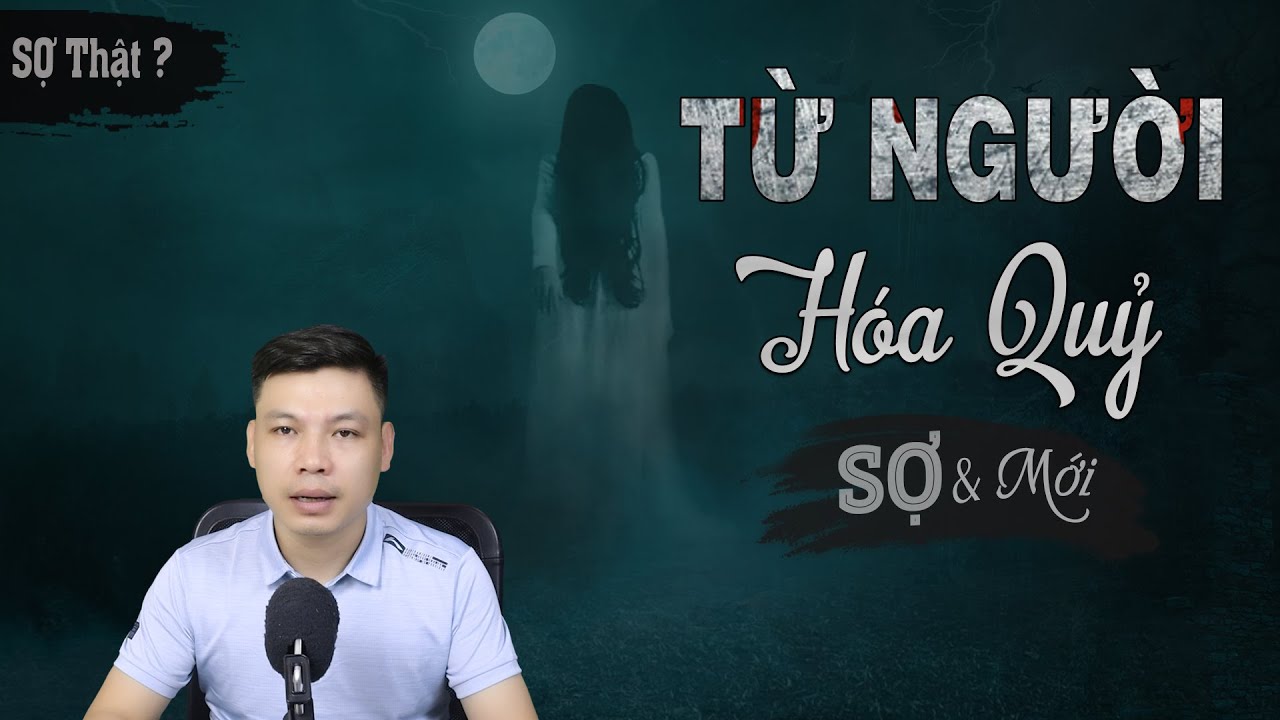 [RỢN] Từ Người Hóa Quỷ -Truyện Ma Có Thật Mới Về Quỷ Ám Mc Đình Soạn  Kể Nghe Mà Rợn