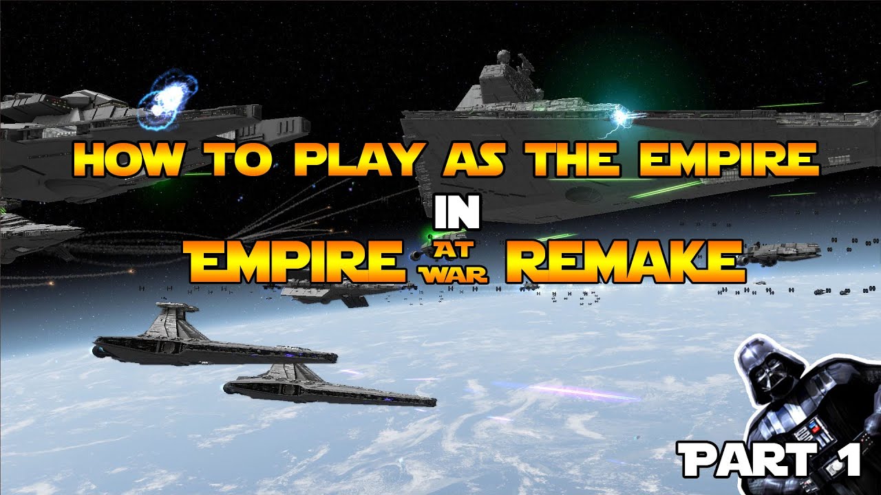 How To Play As The EMPIRE In Empire At War REMAKE! | Tips & Guides Part 1