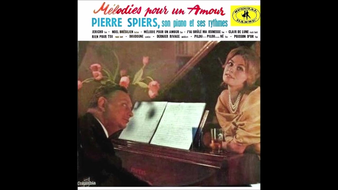Pierre Spiers Son Piano Et Ses Rythmes - Melodies Pour Un Amour