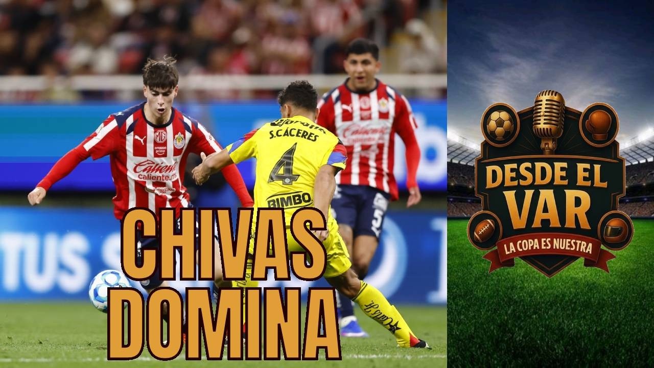 Chivas domina, América sufre y Cruz Azul acecha | Episodio #1120