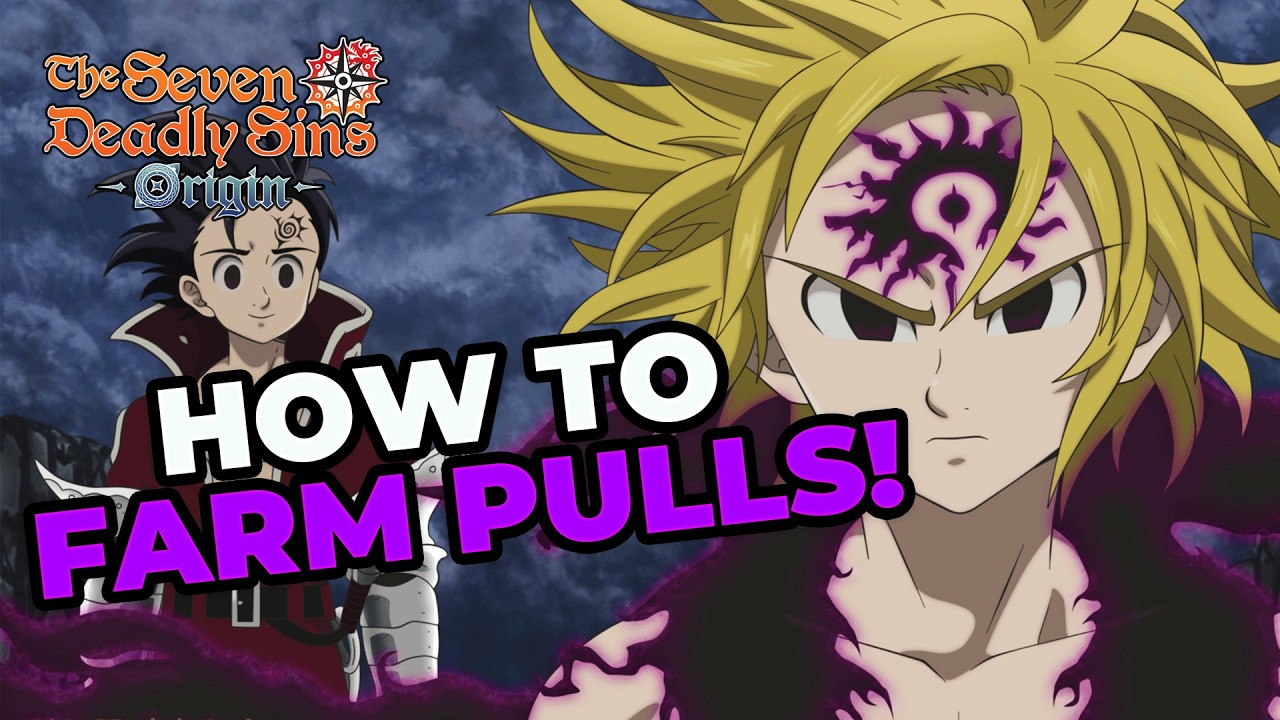 [The Seven Deadly Sins: Origin] HOW TO FARM PULLS F2P!!